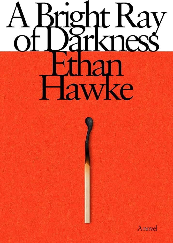 A bright Ray of Darkness - ethan hawke